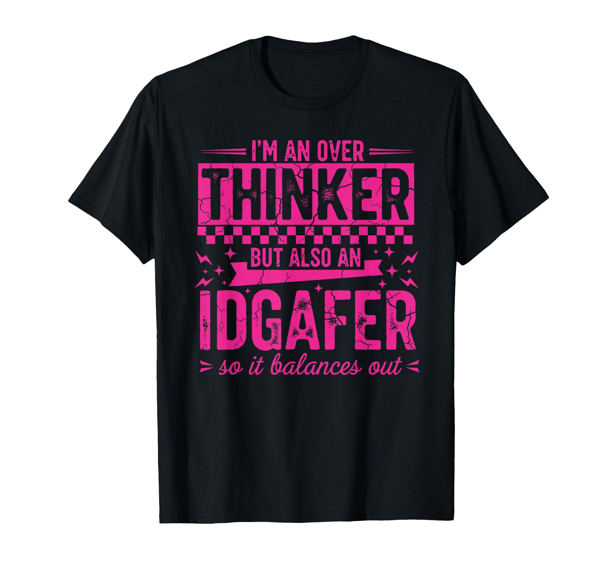 Overthinker Idgaf Balance Funny Outfit T-Shirt - Minimalist Print Unisex - T-Shirt, Sweatshirt, Hoodie