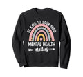 Be Kind To Your Mind Mental Health Sweatshirt - Minimalist Print Unisex - T-Shirt, Sweatshirt, Hoodie