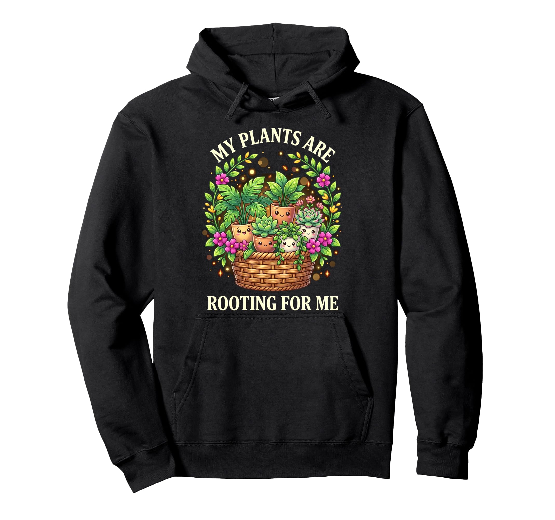 My Plants Are Rooting Me Plant Lover Pun Hoodie - Unique Graphic Unisex - T-Shirt, Sweatshirt, Hoodie