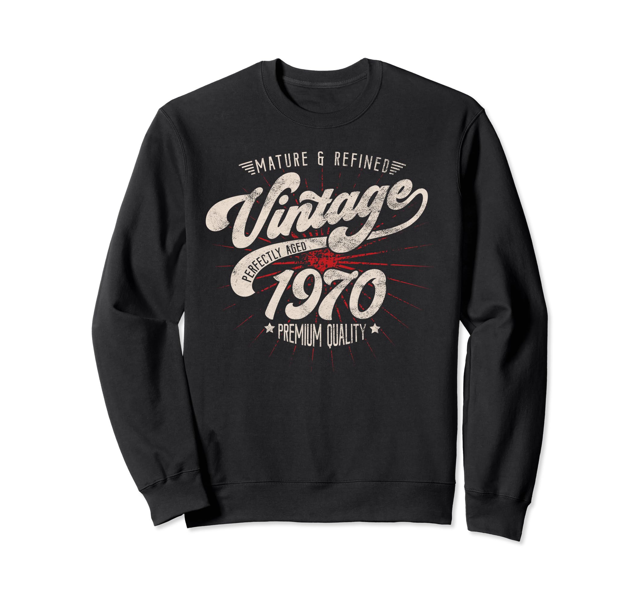 Mature And Refined 1970 Birthday Sweatshirt - Custom Art Print for Adults - T-Shirt, Sweatshirt, Hoodie