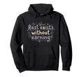 Mental Health Rest Exists Without Earning Hoodie - Custom Art Print Unisex - T-Shirt, Sweatshirt, Hoodie