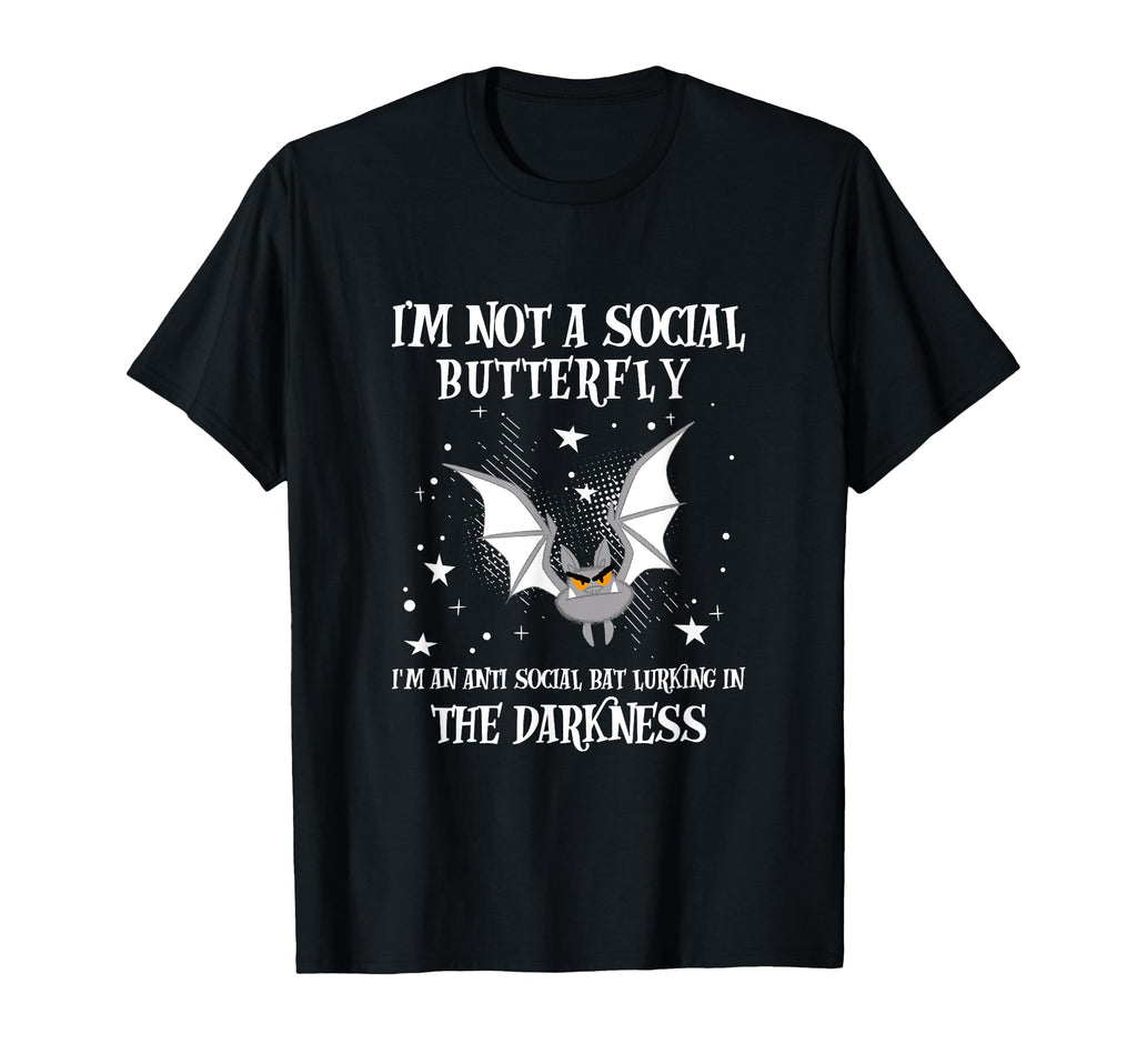 Im Not Social Butterfly Im Antisocial T-Shirt - Graphic Print Men Women - T-Shirt, Sweatshirt, Hoodie