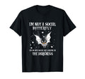 Im Not Social Butterfly Im Antisocial T-Shirt - Graphic Print Men Women - T-Shirt, Sweatshirt, Hoodie