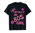 Like Totally 80S Neon Eighties T-Shirt - Novelty Apparel for Adults - T-Shirt, Sweatshirt, Hoodie