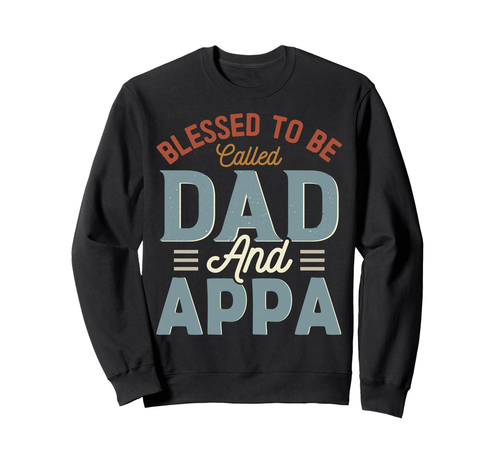 Blessed To Be Called Dad And Sweatshirt - Aesthetic Graphic for Adults - T-Shirt, Sweatshirt, Hoodie