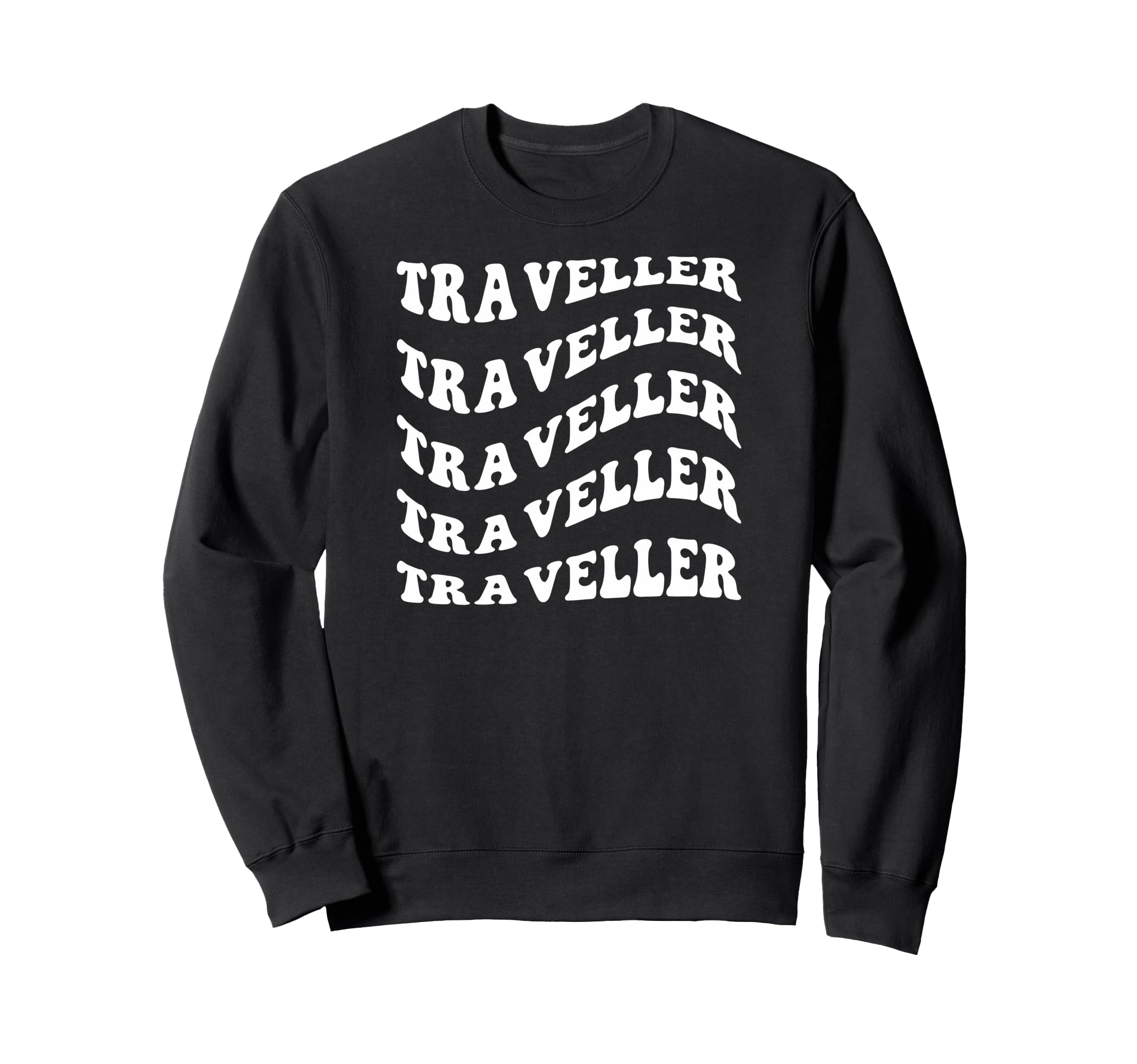Traveller Wavy Text Sweatshirt - Streetwear Style Unisex - T-Shirt, Sweatshirt, Hoodie