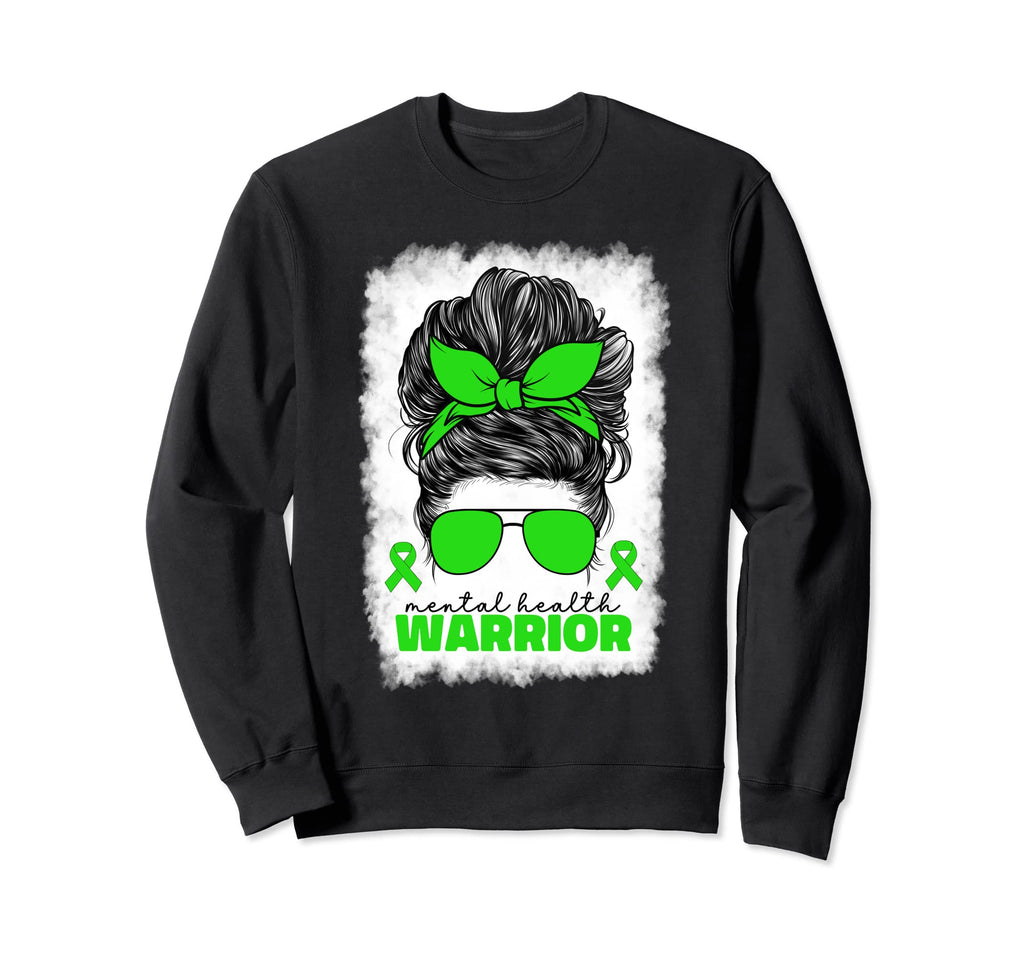 Mental Health Warrior Illness Green Sweatshirt - Trendy Graphic Unisex - T-Shirt, Sweatshirt, Hoodie