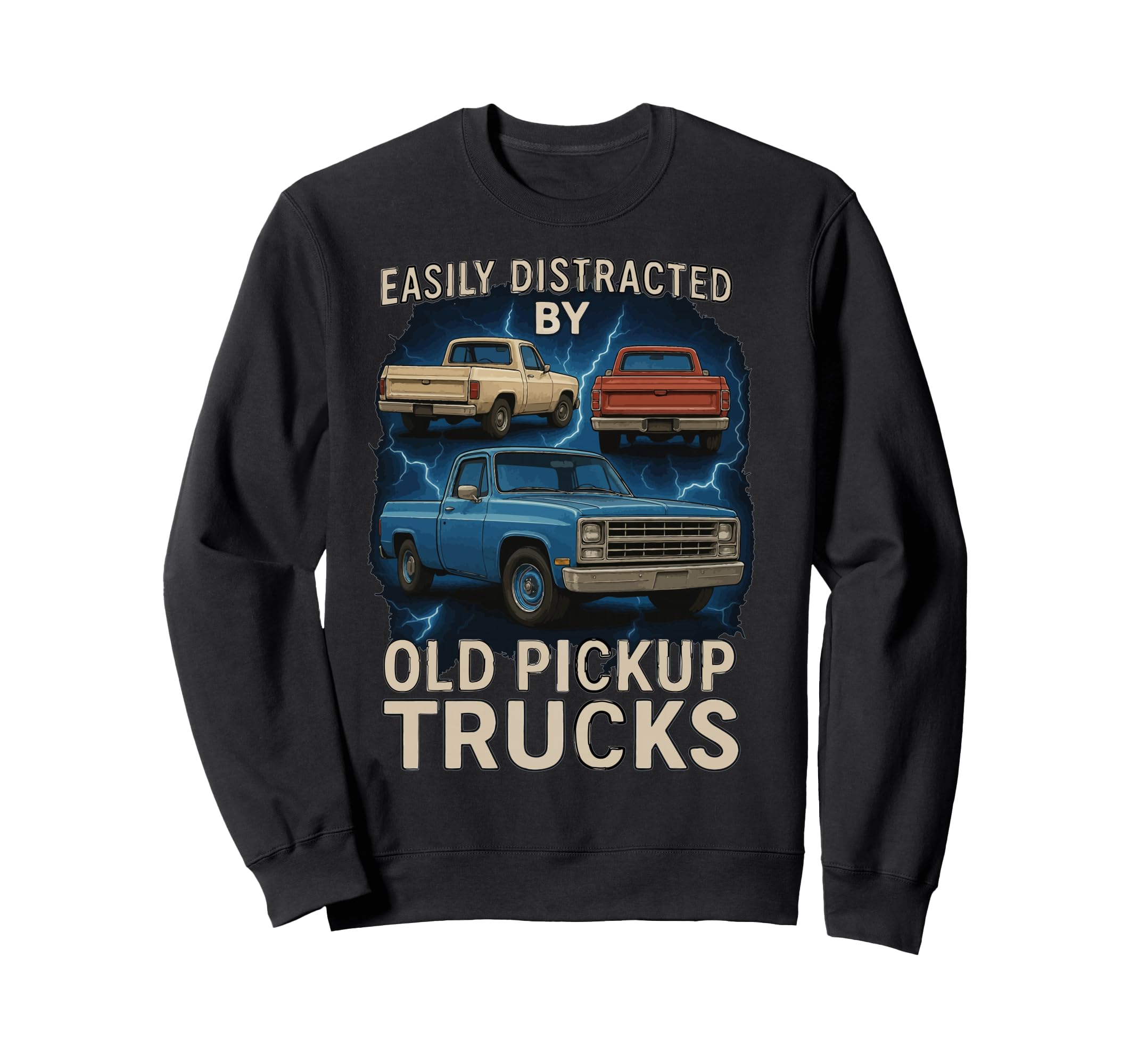 Easily Distracted Old Pickup Sweatshirt - Fun Novelty Design for Adults - T-Shirt, Sweatshirt, Hoodie