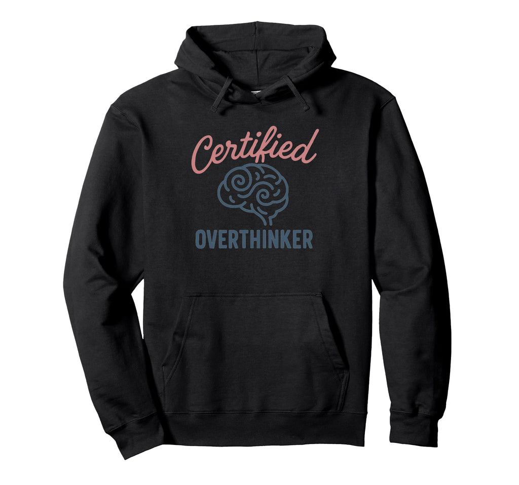 Certified Overthinker Brain Image Hoodie - Unique Graphic Unisex - T-Shirt, Sweatshirt, Hoodie