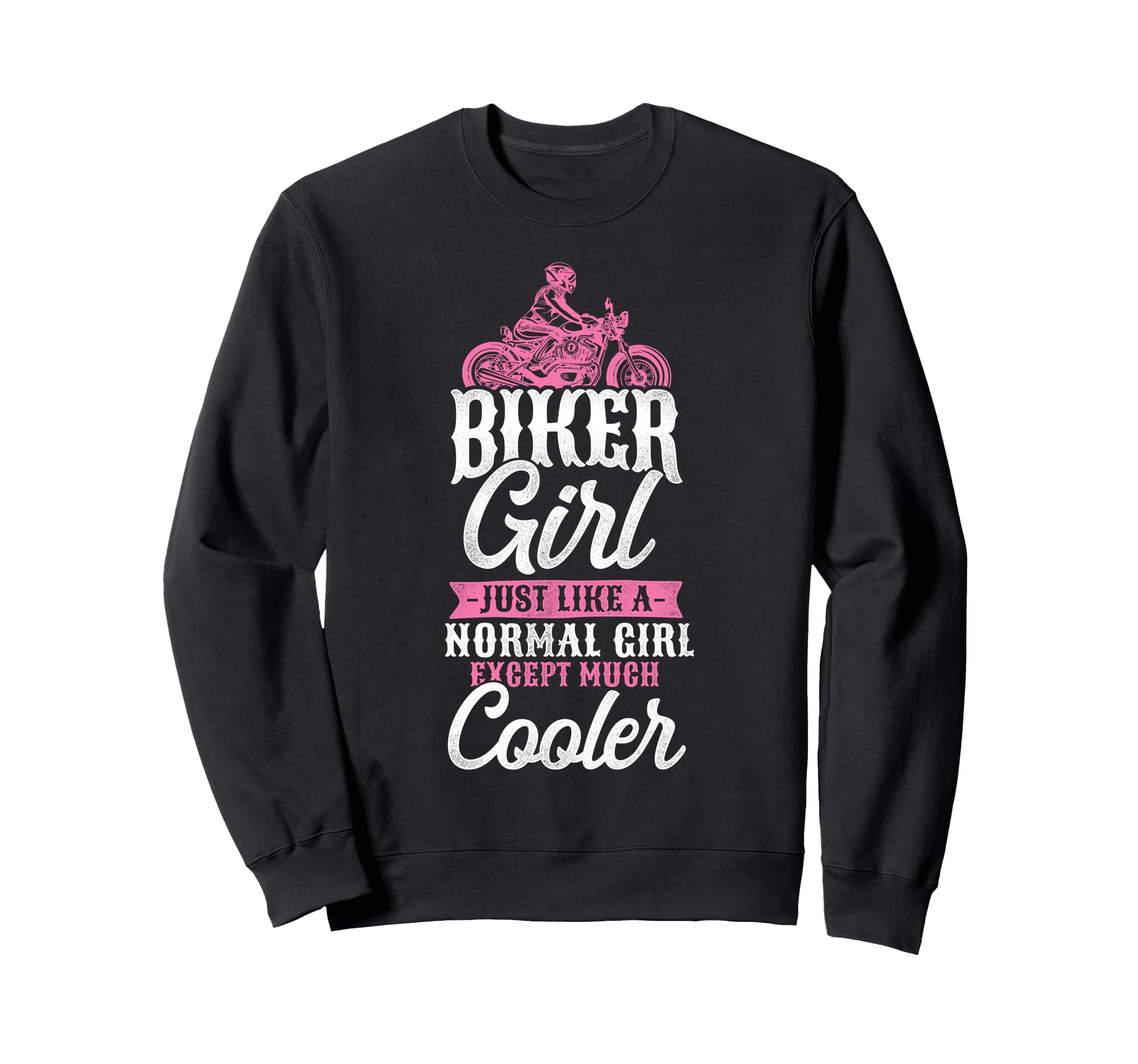 Motorcycle Biker Female Biker Just Like Sweatshirt - Graphic Print Unisex - T-Shirt, Sweatshirt, Hoodie