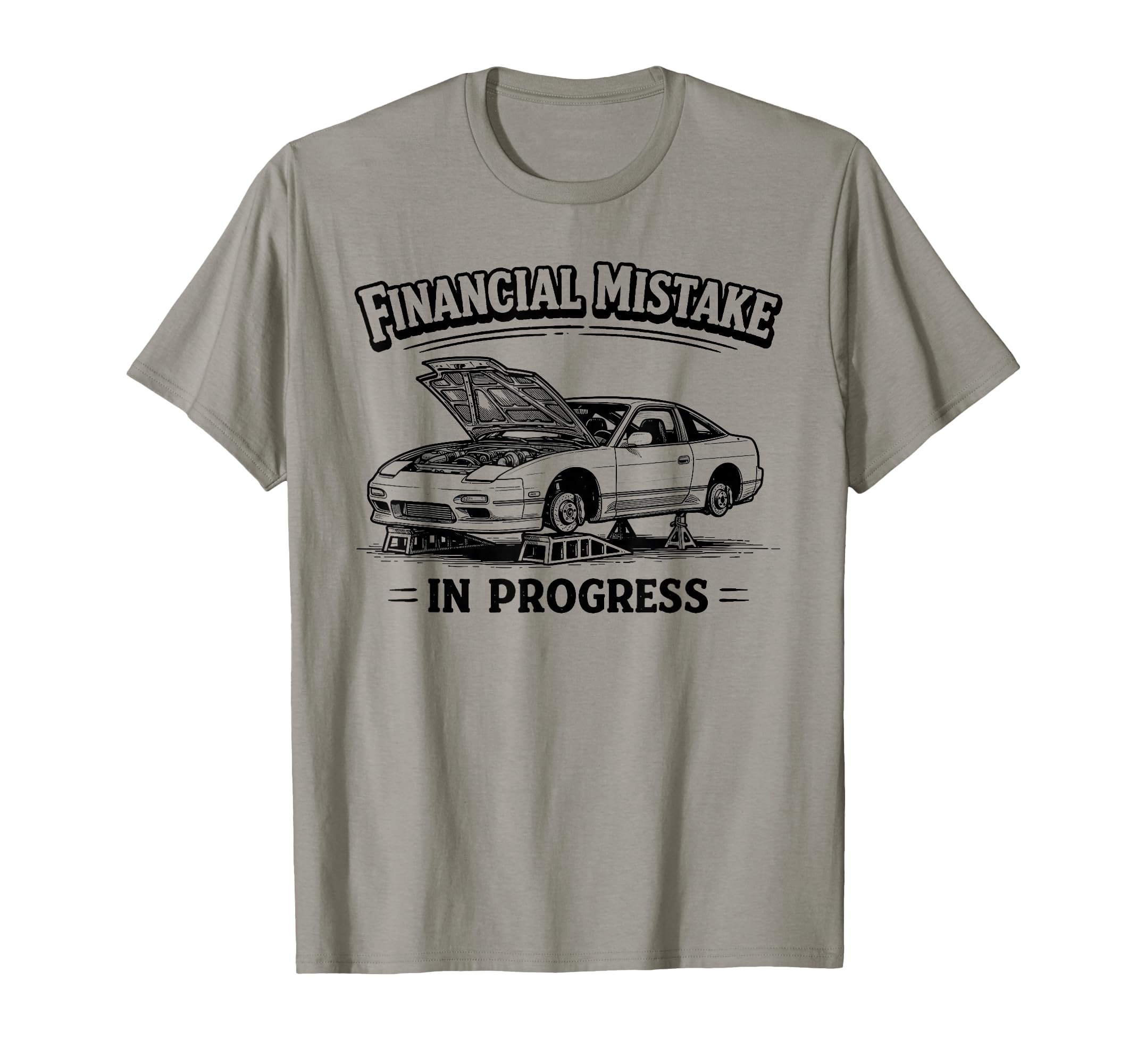 Financial Mistake Progress Funny Car T-Shirt - Fun Novelty Design Unisex - T-Shirt, Sweatshirt, Hoodie