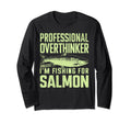 Professional Overthinker Unless Im T-Shirt - Minimalist Print Unisex - T-Shirt, Sweatshirt, Hoodie