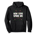 New Year Same Me Self Love Positive Hoodie - Minimalist Print Unisex - T-Shirt, Sweatshirt, Hoodie