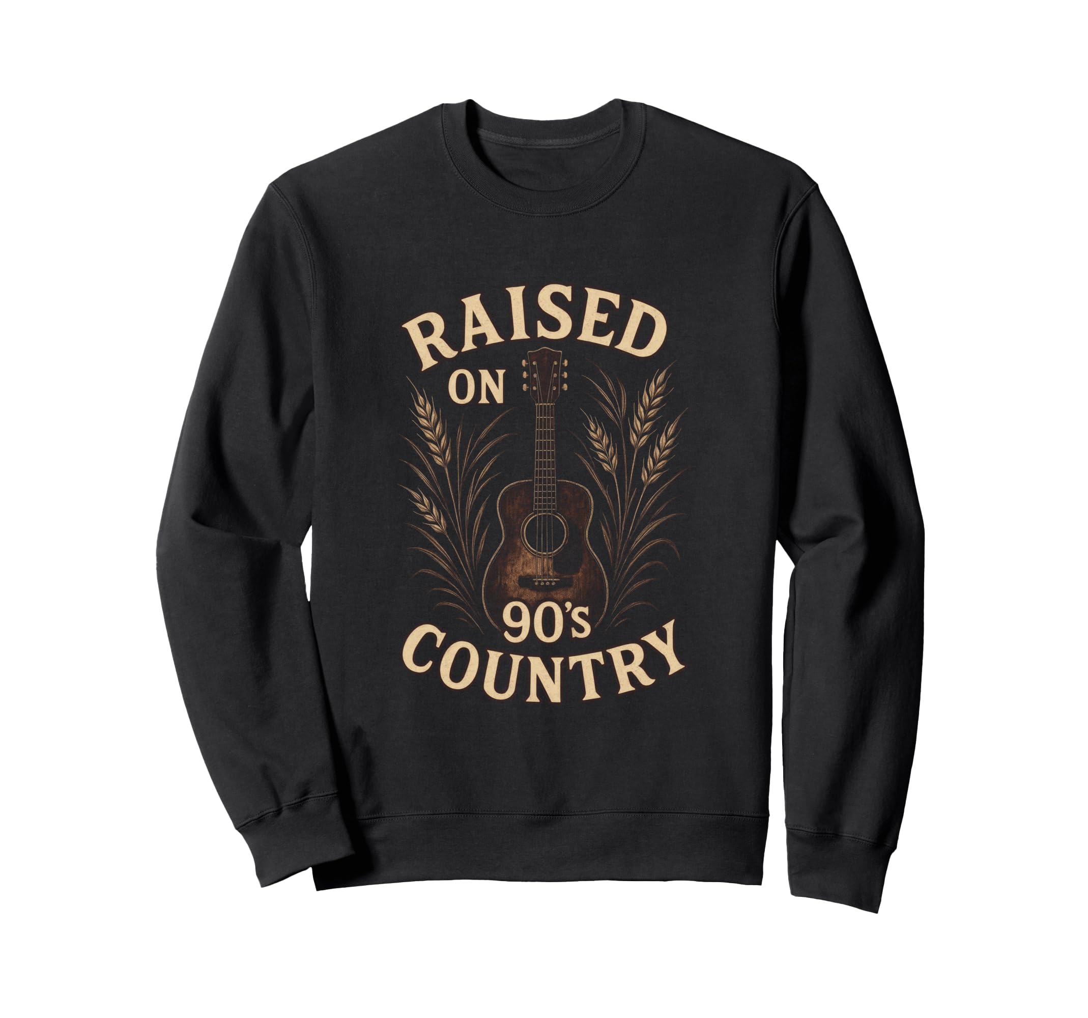Raised 90S Country Western Music Sweatshirt - Novelty Apparel for Adults - T-Shirt, Sweatshirt, Hoodie