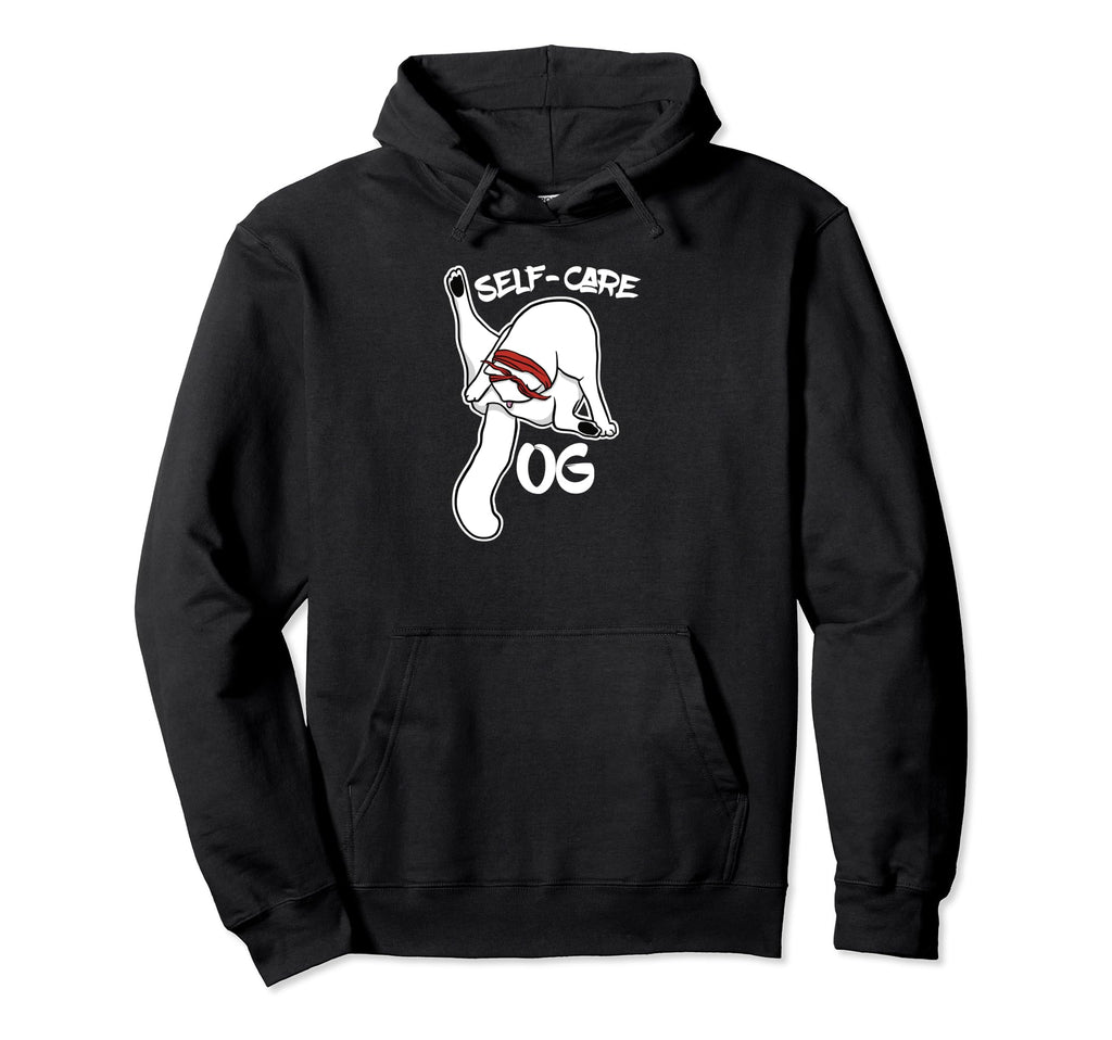 Self Care Og Funny Cat Licking Hoodie - Fun Novelty Design Men Women - T-Shirt, Sweatshirt, Hoodie