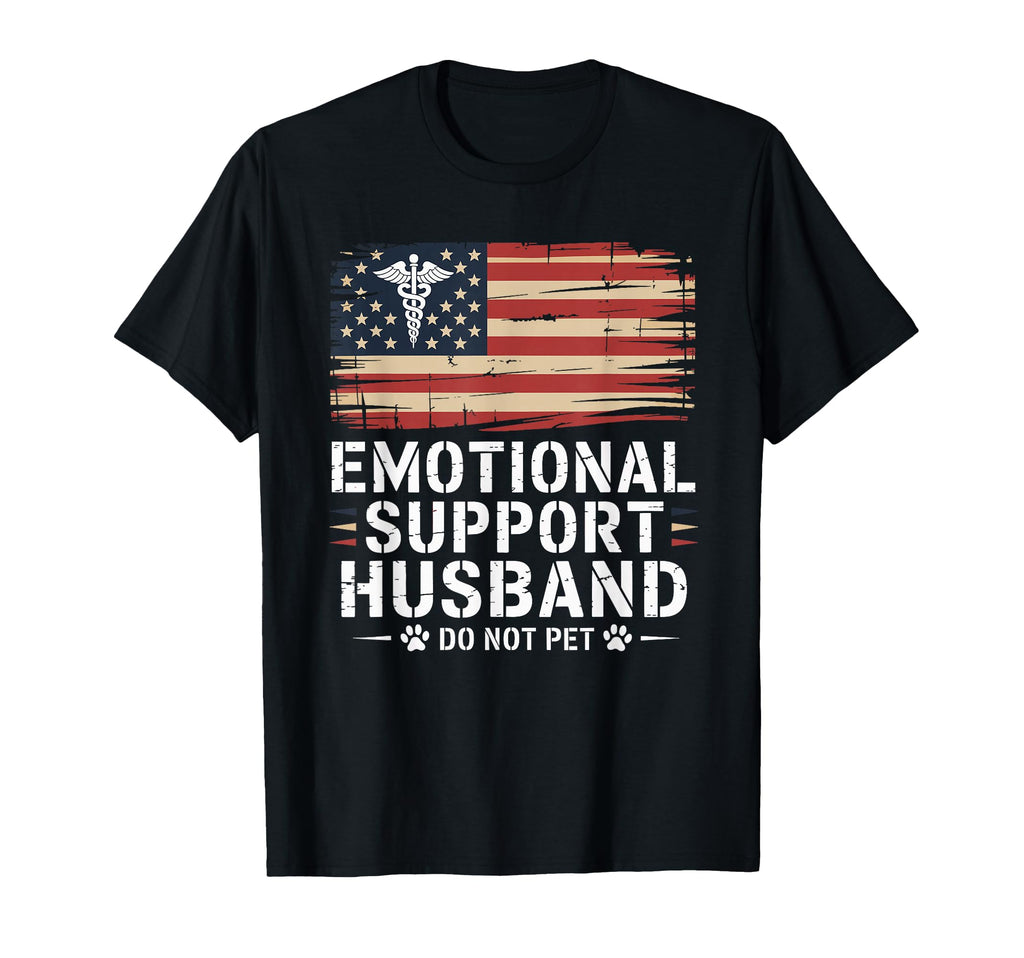 Funny Emotional Support Husband Do T-Shirt - Fun Novelty Design Men Women - T-Shirt, Sweatshirt, Hoodie