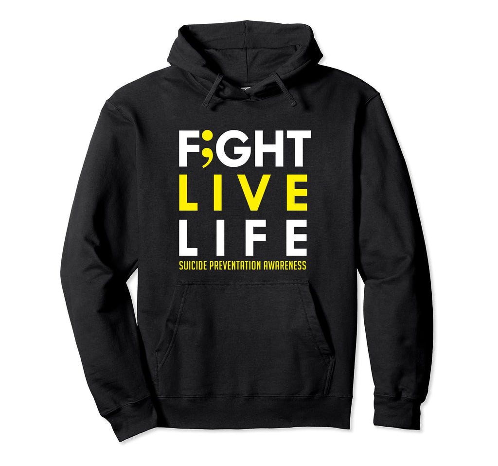 Fight Live Life Semicolon Mental Hoodie - Aesthetic Graphic Men Women - T-Shirt, Sweatshirt, Hoodie