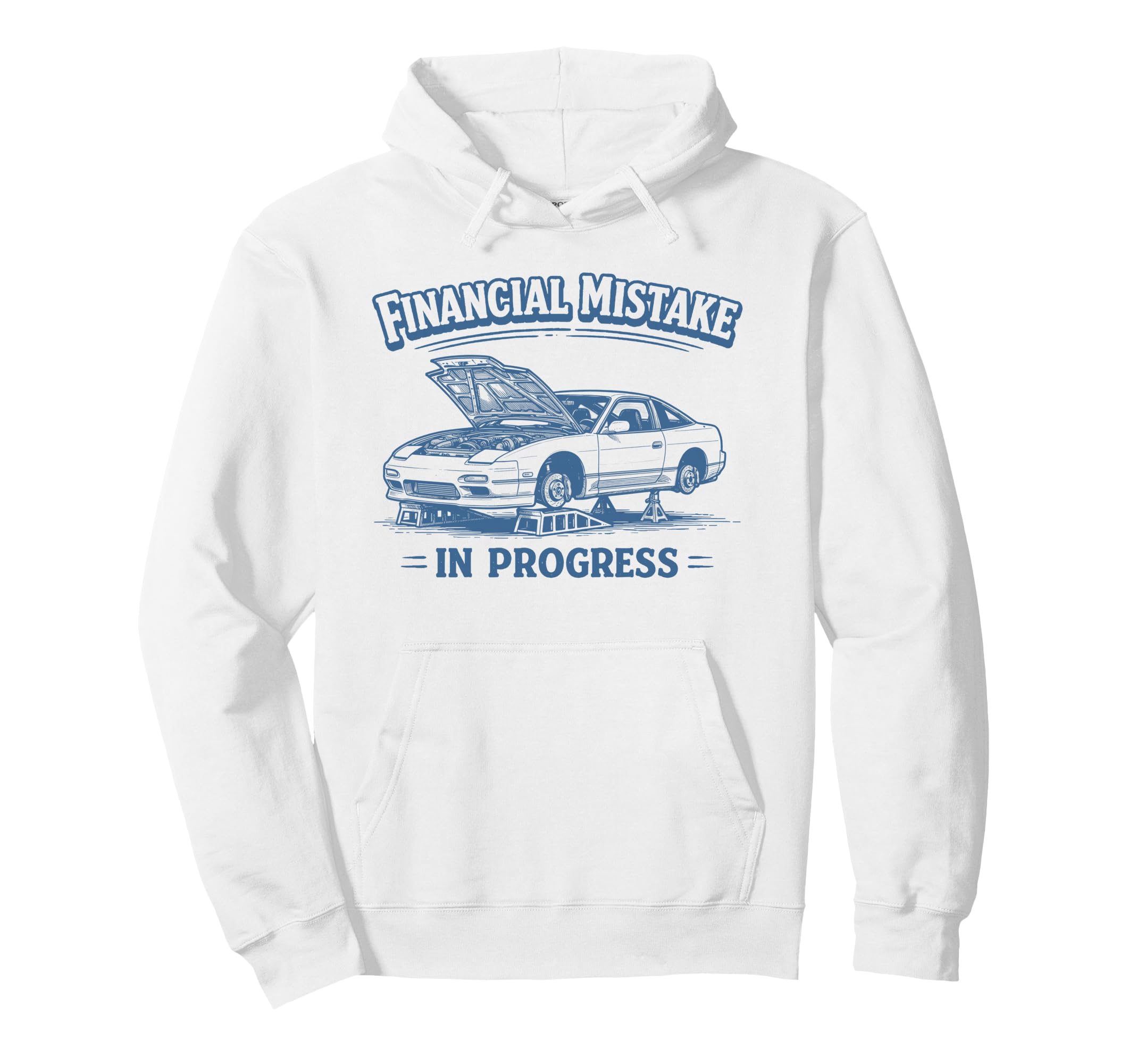 Financial Mistake Progress Funny Car Hoodie - Streetwear Style Men Women - T-Shirt, Sweatshirt, Hoodie