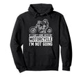 Motorcycle Biker If I Cant Come My Hoodie - Minimalist Print Unisex - T-Shirt, Sweatshirt, Hoodie