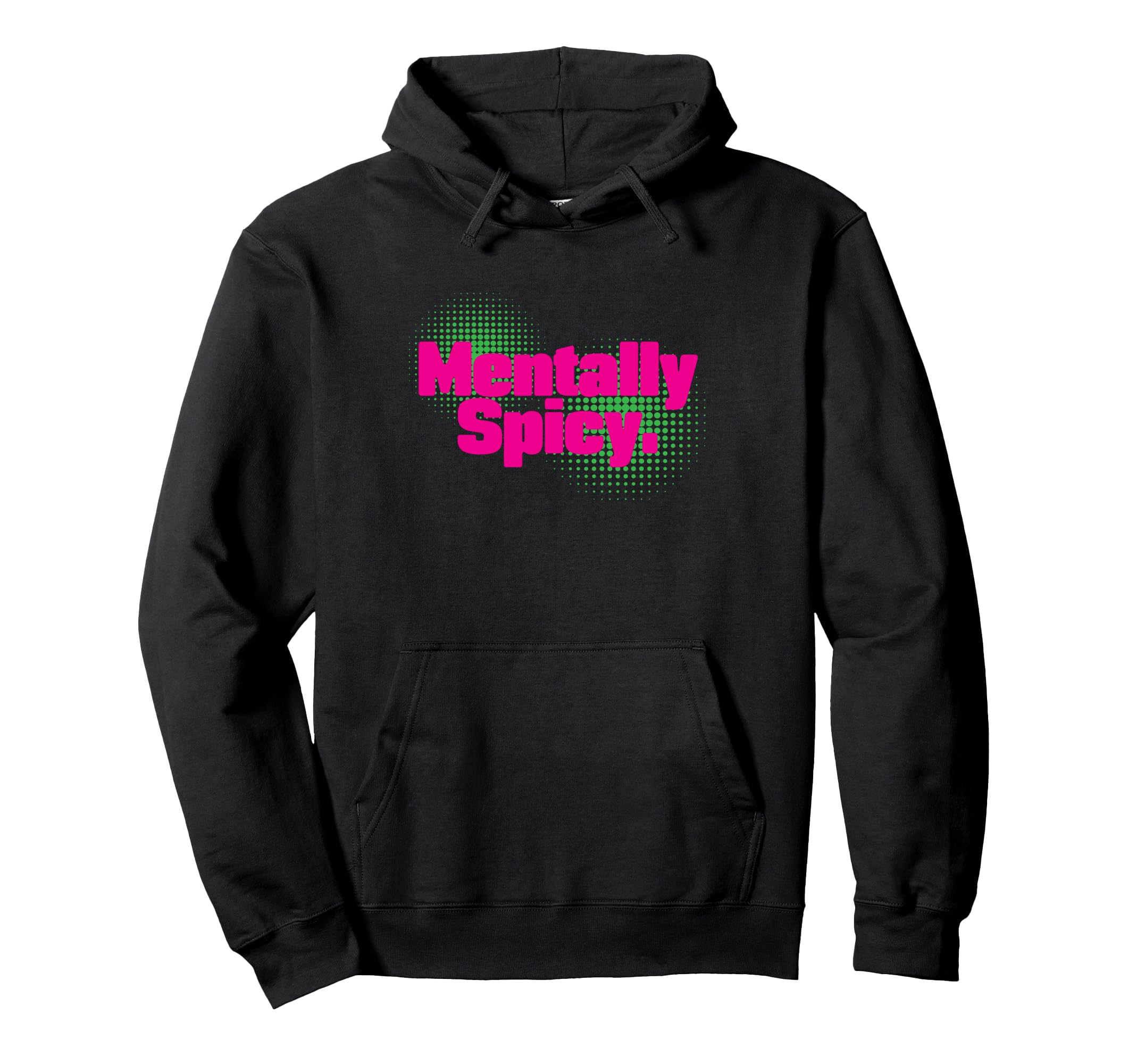 Mentally Spicy Adhd Neurodivergent Energy Hoodie - Trendy Graphic Unisex - T-Shirt, Sweatshirt, Hoodie