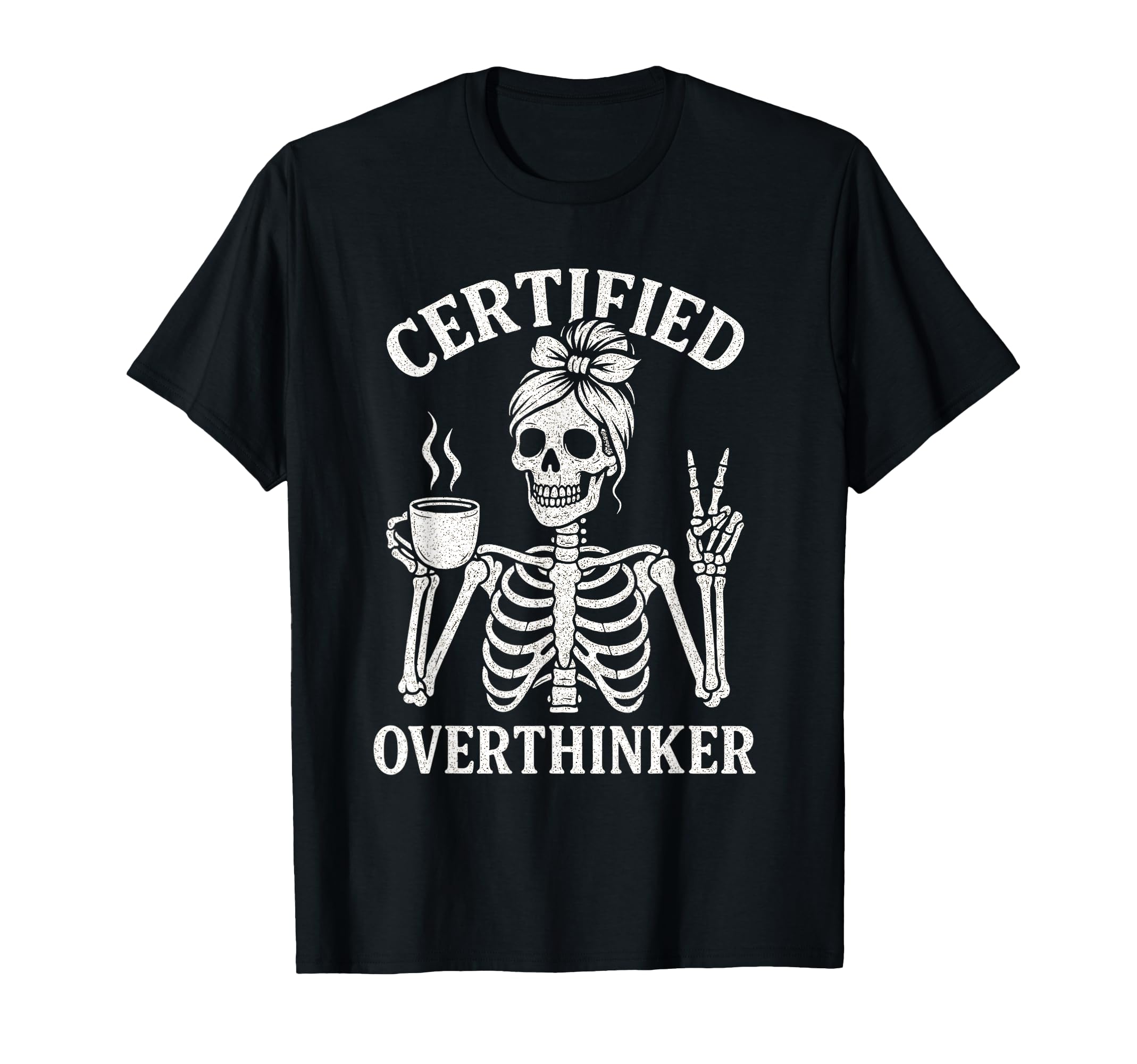 Certified Overthinker Funny Coffee T-Shirt - Streetwear Style Unisex - T-Shirt, Sweatshirt, Hoodie