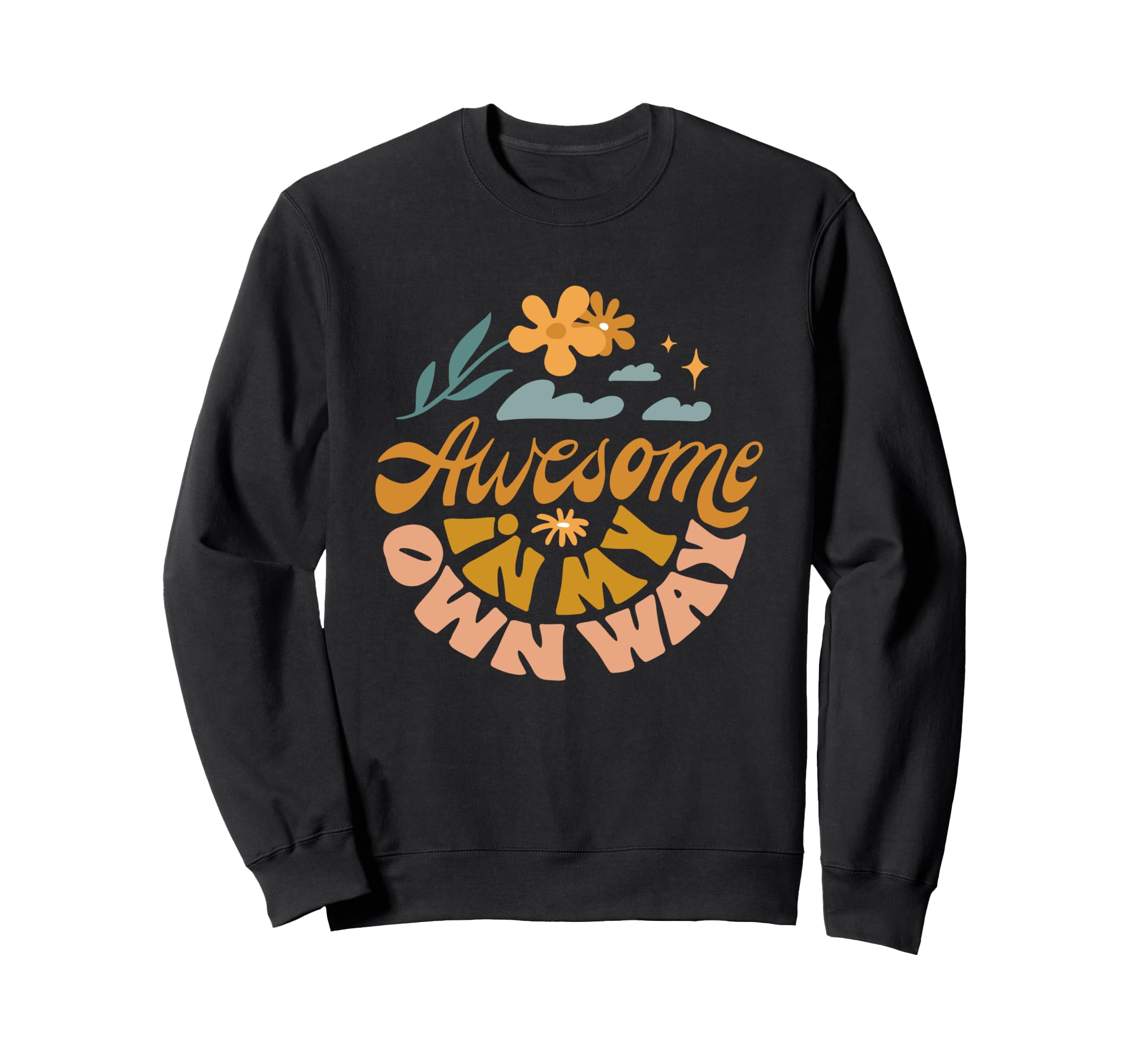Awesome My Own Way Sweatshirt - Fun Novelty Design for Adults - T-Shirt, Sweatshirt, Hoodie