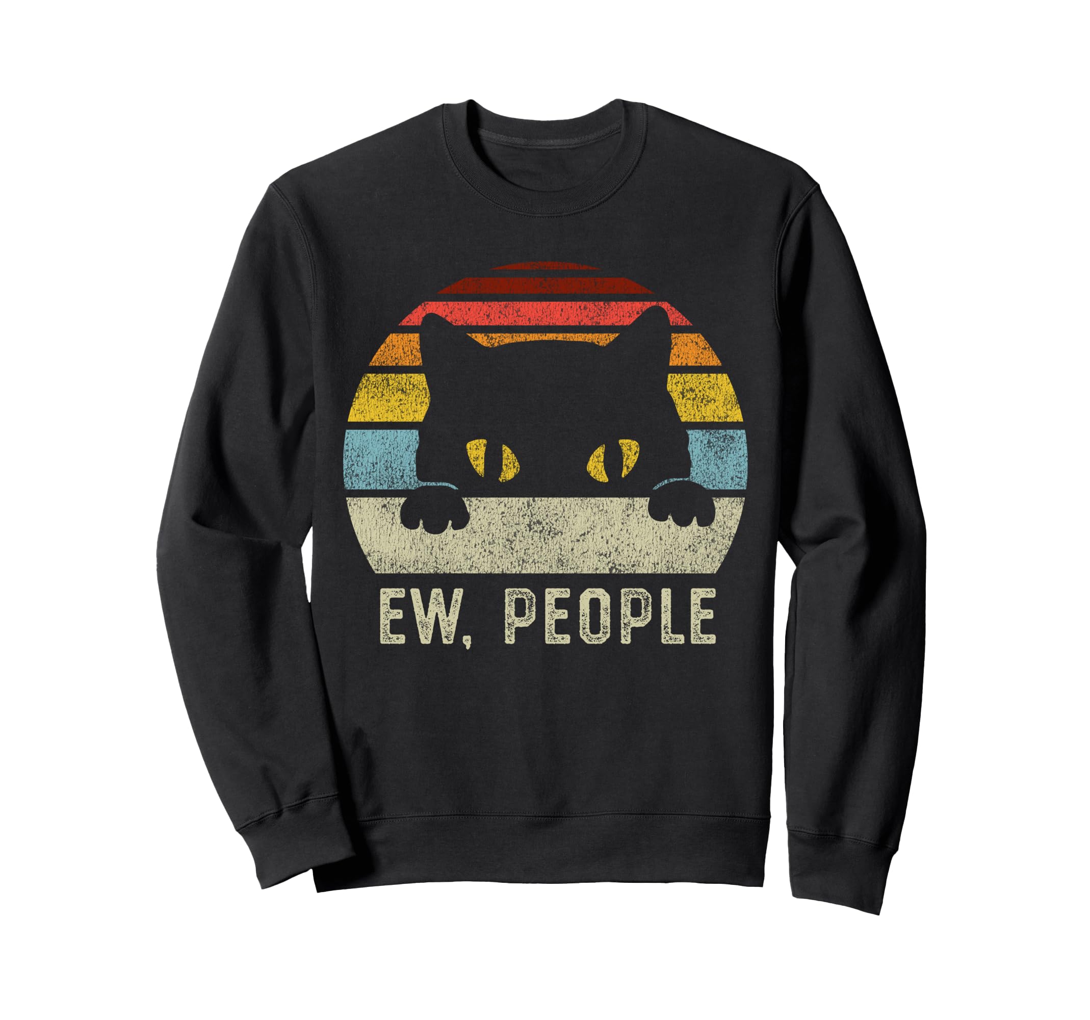 Ew People Cat Funny Anti Social Sweatshirt - Graphic Print Men Women - T-Shirt, Sweatshirt, Hoodie