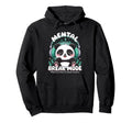 Mental Break Mode Panda Music Hoodie - Fun Novelty Design for Adults - T-Shirt, Sweatshirt, Hoodie