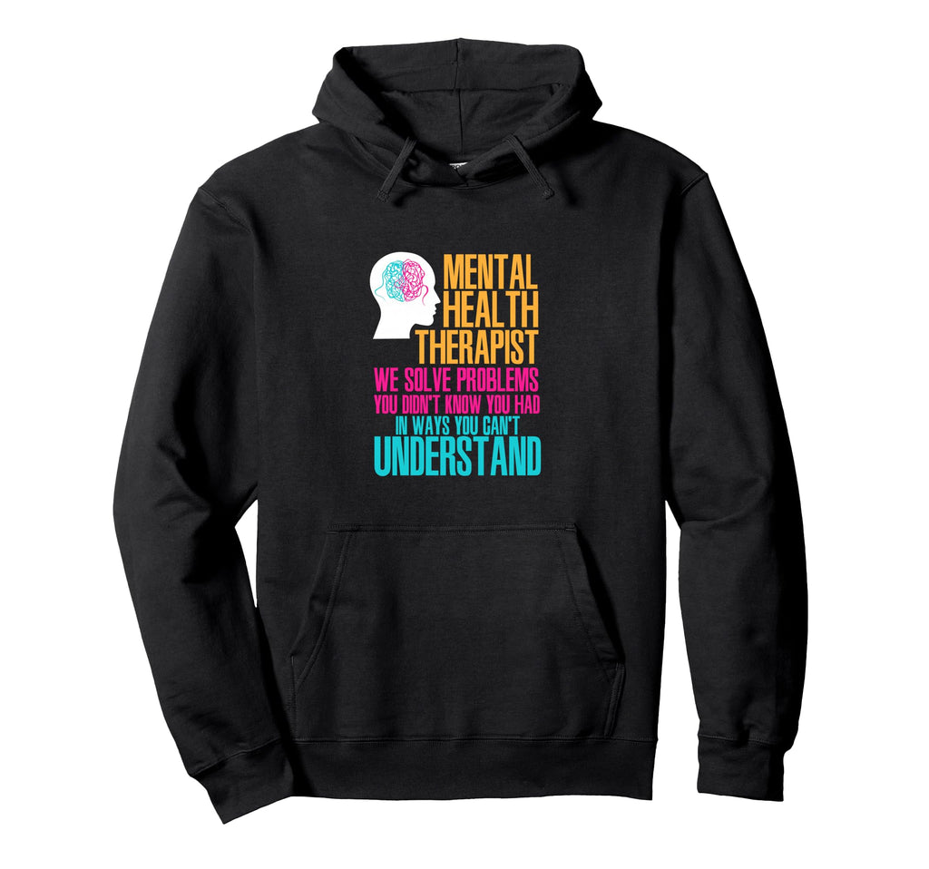 Mental Health Therapy Funny Mental Hoodie - Trendy Graphic for Adults - T-Shirt, Sweatshirt, Hoodie