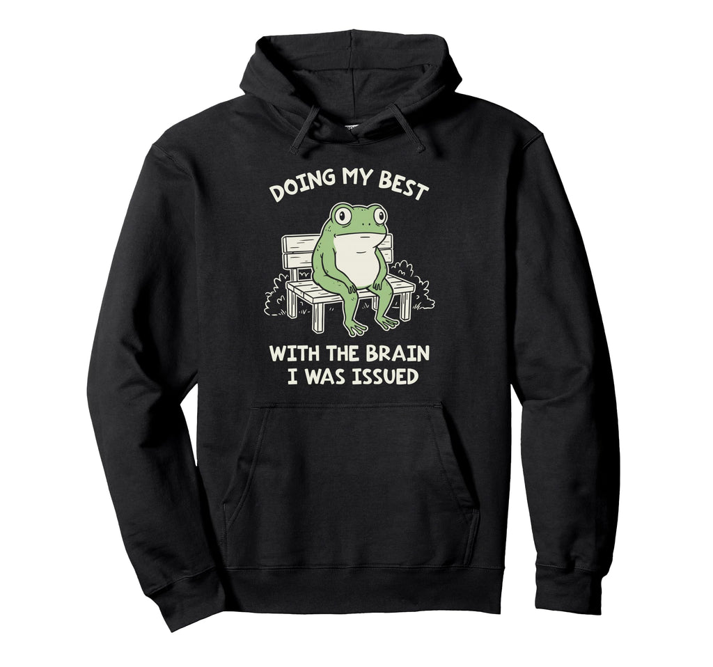 Funny Doing My Best Brain I Was Issued Hoodie - Graphic Print Men Women - T-Shirt, Sweatshirt, Hoodie