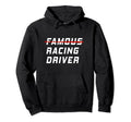Famous Racing Driver Funny Car And Hoodie - Fun Novelty Design Men Women - T-Shirt, Sweatshirt, Hoodie