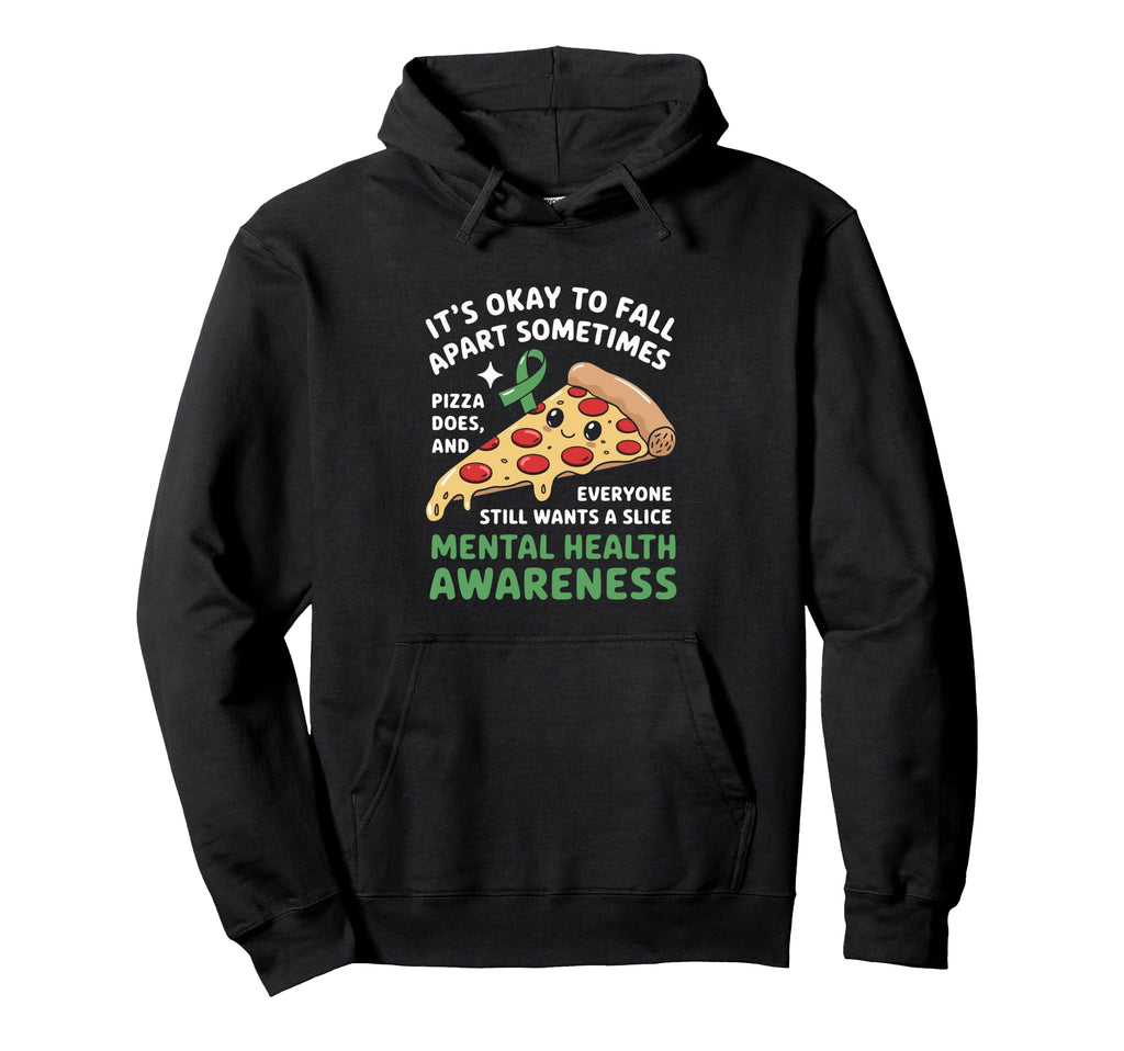 Funny Pizza Mental Health Awareness Hoodie - Custom Art Print Unisex - T-Shirt, Sweatshirt, Hoodie