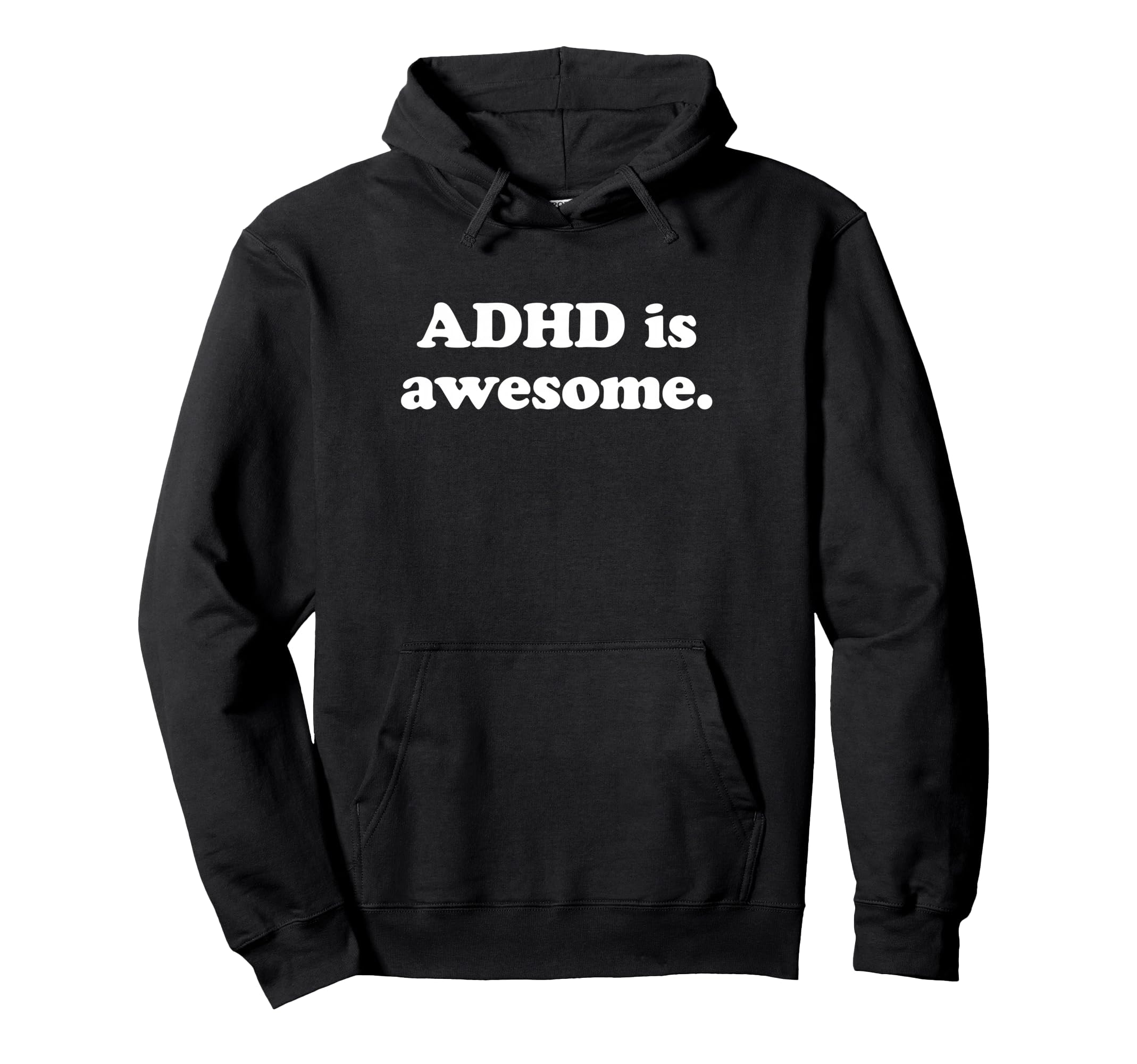 Adhd Is Awesome Adhd Hoodie - Custom Art Print Unisex - T-Shirt, Sweatshirt, Hoodie
