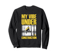 My Vibe Is Currently Under Sweatshirt - Graphic Print for Adults - T-Shirt, Sweatshirt, Hoodie