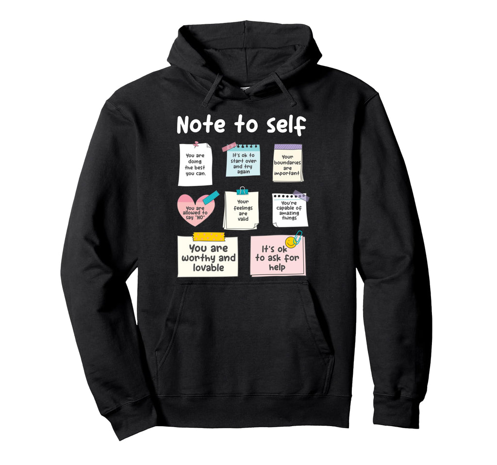 Note To Self Psychologist Psychology Hoodie - Trendy Graphic Men Women - T-Shirt, Sweatshirt, Hoodie
