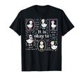 Goose Its Okay To Mental Health T-Shirt - Casual Everyday Wear Men Women - T-Shirt, Sweatshirt, Hoodie