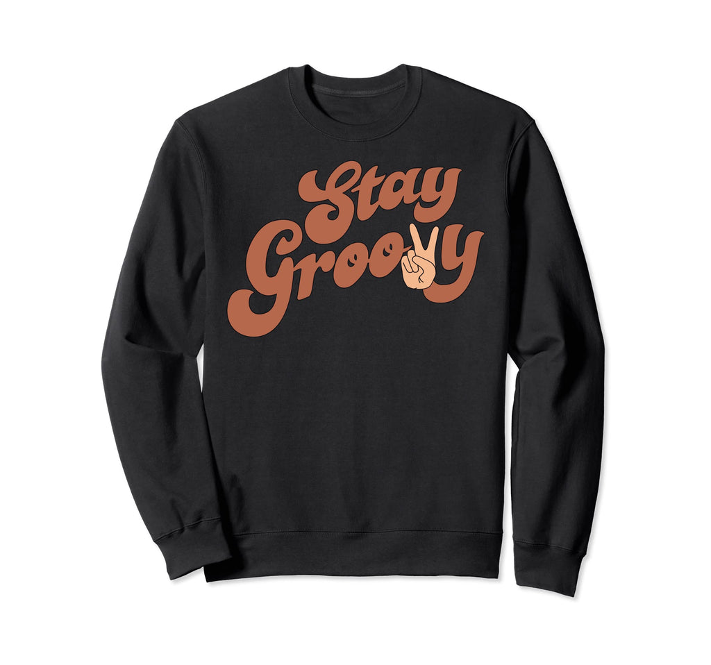 Motivational 70S Slogan Stay Groovy Sweatshirt - Trendy Graphic for Adults - T-Shirt, Sweatshirt, Hoodie