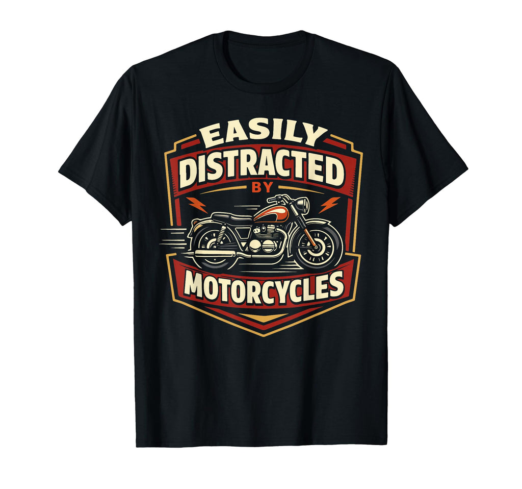 Motorcycle Biker Easily Distracted T-Shirt - Aesthetic Graphic Unisex - T-Shirt, Sweatshirt, Hoodie