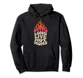 Long Live Hot Moms Funny Mom Hoodie - Fun Novelty Design Unisex - T-Shirt, Sweatshirt, Hoodie
