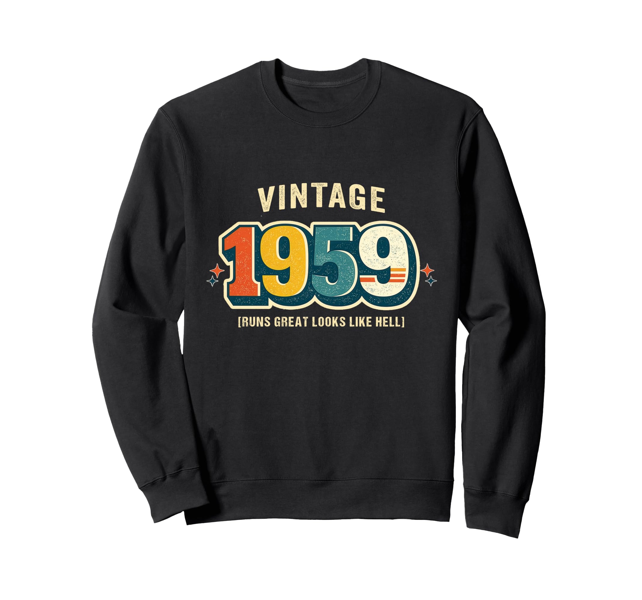 Birthday 1959 Runs Like Hell Car Sweatshirt - Casual Everyday Wear Unisex - T-Shirt, Sweatshirt, Hoodie