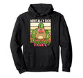 Capybara Mentally Sick Physically Hoodie - Fun Novelty Design Men Women - T-Shirt, Sweatshirt, Hoodie