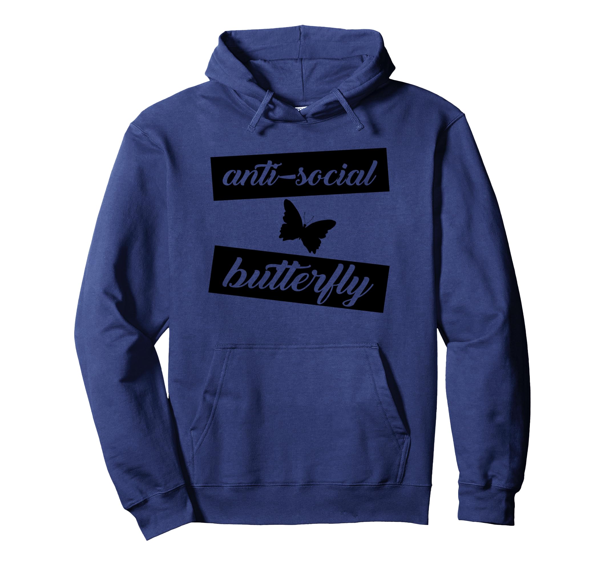 Funny Anti Social Butterfly Hoodie - Casual Everyday Wear Men Women - T-Shirt, Sweatshirt, Hoodie