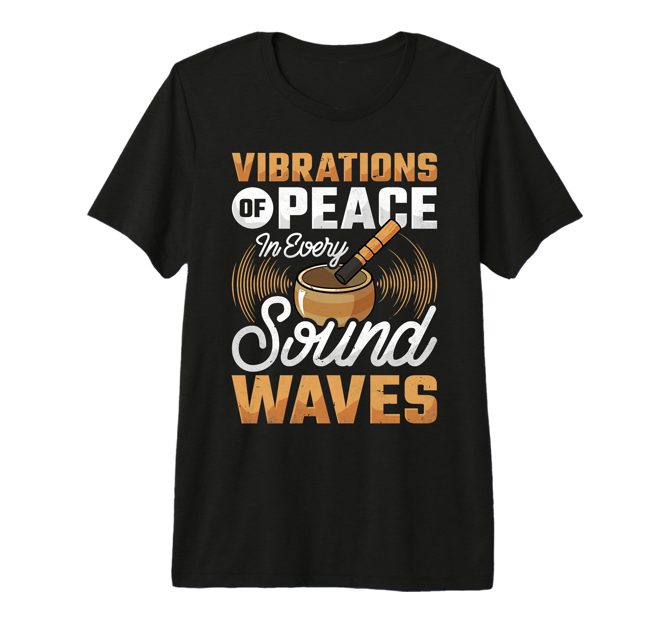 Singing Bowl Vibrations Peace Every T-Shirt - Graphic Print Men Women - T-Shirt, Sweatshirt, Hoodie