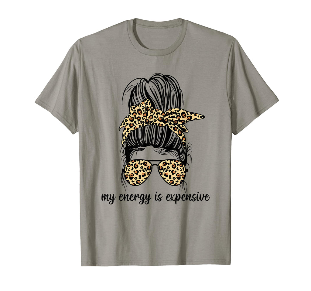 My Energy Is Expensive Self Love Self Care T-Shirt - Graphic Print Unisex - T-Shirt, Sweatshirt, Hoodie