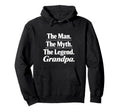 Myth Legend Grandpa Typography Hoodie - Graphic Print for Adults - T-Shirt, Sweatshirt, Hoodie
