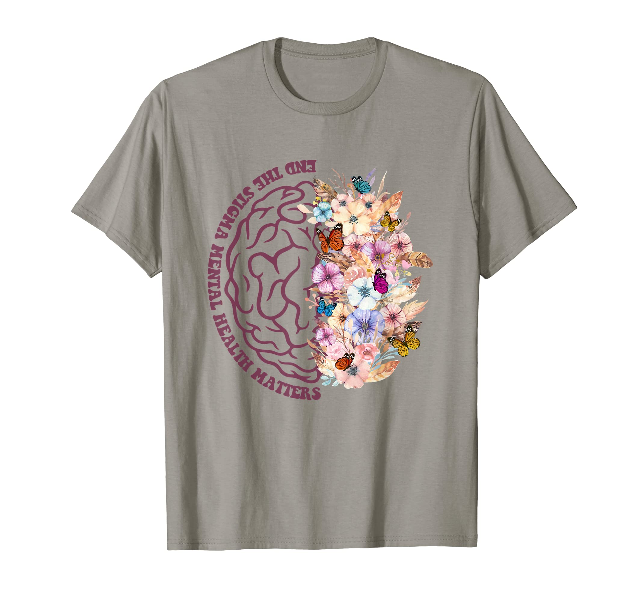 Floral Brain End Stigma Mental Health T-Shirt - Streetwear Style Unisex - T-Shirt, Sweatshirt, Hoodie