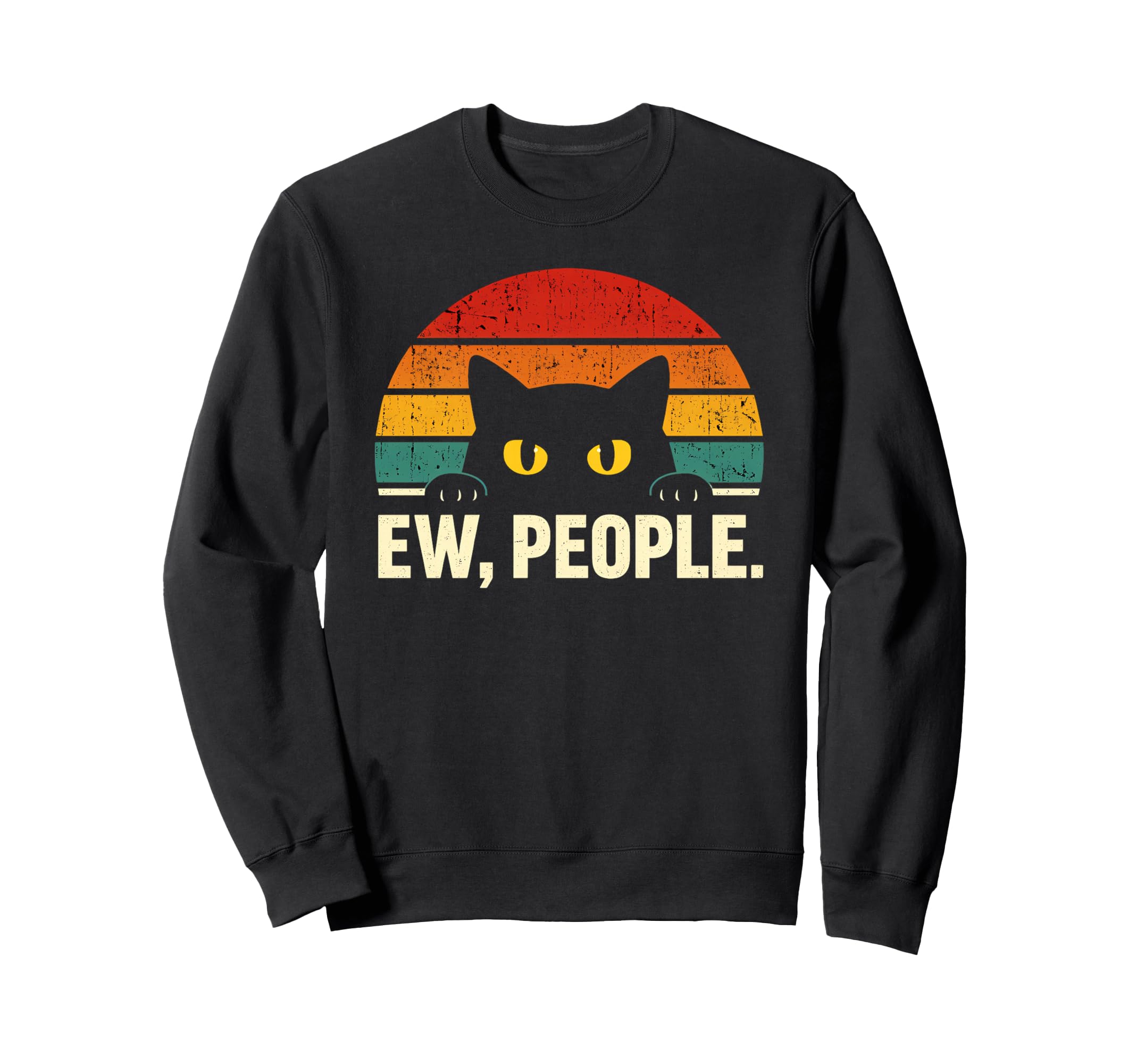 Ew People Funny Cat Introvert Sweatshirt - Casual Everyday Wear Unisex - T-Shirt, Sweatshirt, Hoodie