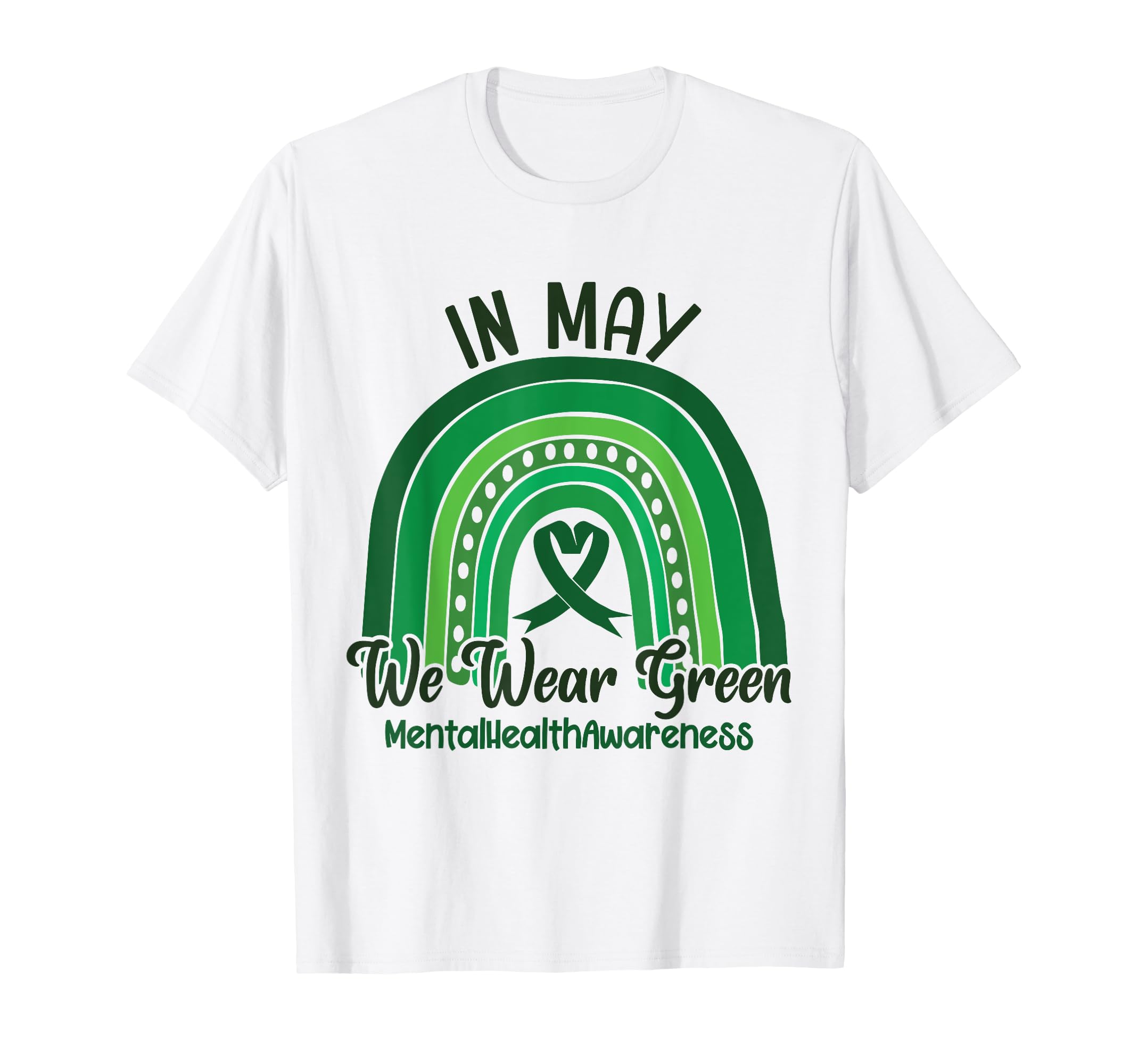 May We Wear Green Mental Health Therapist T-Shirt - Novelty Apparel Unisex - T-Shirt, Sweatshirt, Hoodie