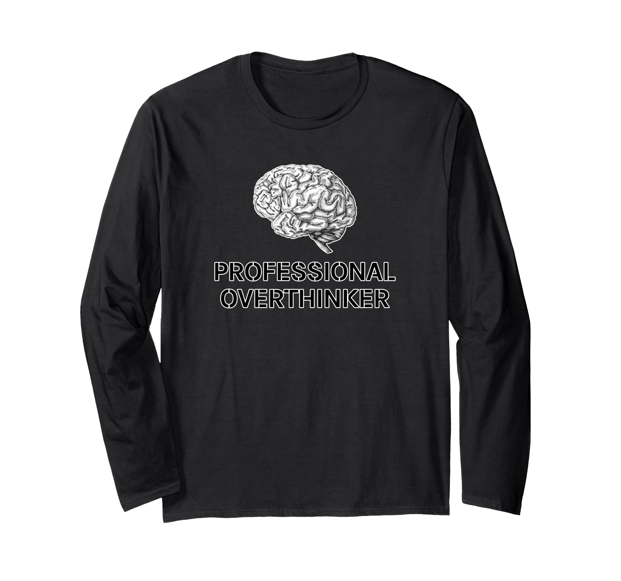 Professional Overthinker Funny T-Shirt - Novelty Apparel for Adults - T-Shirt, Sweatshirt, Hoodie