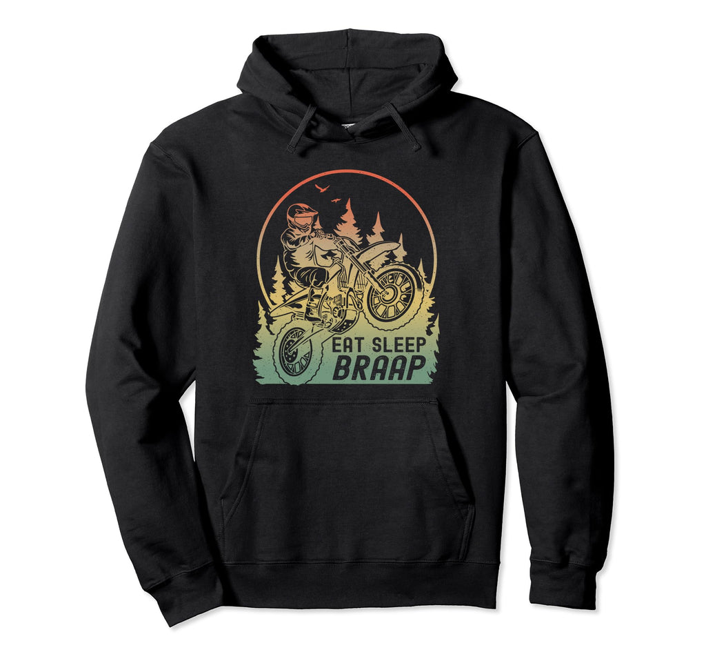Funny Eat Sleep Braap Motocross Biker Hoodie - Graphic Print Men Women - T-Shirt, Sweatshirt, Hoodie
